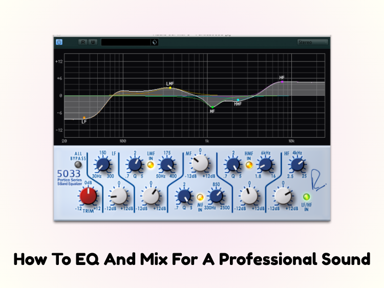 how to eq and mix for a professional sound
