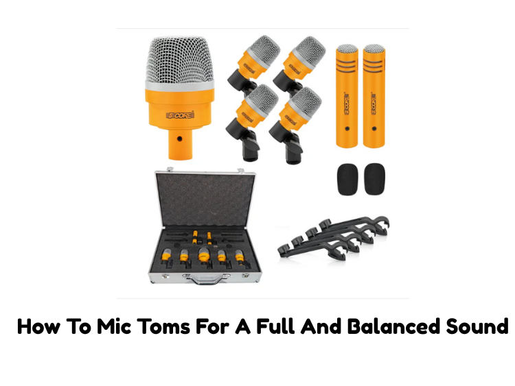 How tto mic toms for a full and balanced sound
