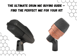 The Ultimate Drum Mic Buying Guide – Find the Perfect Mic for Your Kit