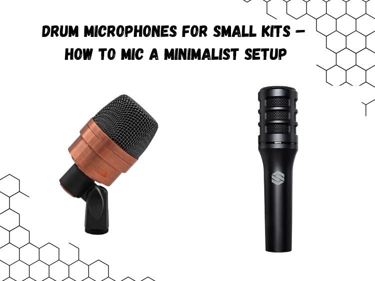 Drum Microphones for Small Kits – How to Mic a Minimalist Setup