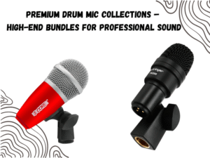 premium drum mic collections