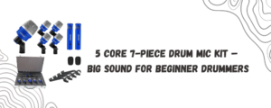 5 Core 7-Piece Drum Mic Kit