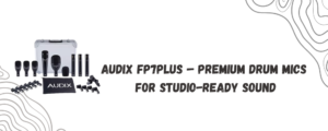Audix FP7PLUS 8-Piece Drum Mic Pack